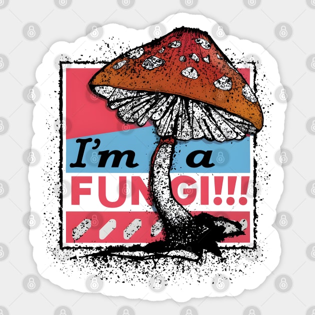 The Fungi Pun Sticker by MakerMind8.2
